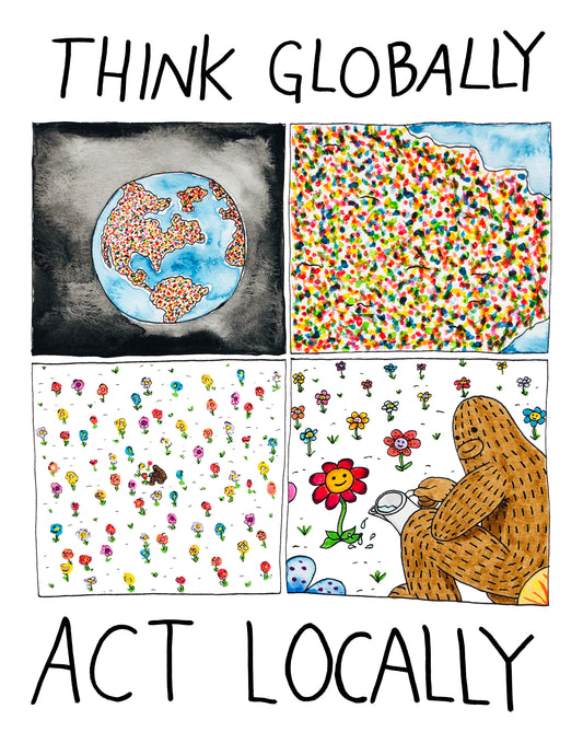 Think Globally, Act Locally