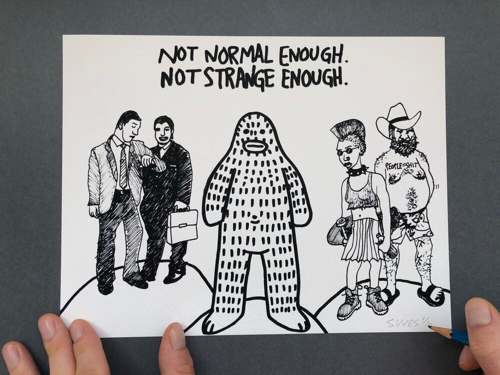 Not Normal Enough, Not Strange Enough