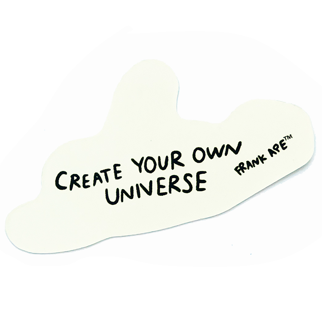 Create Your Own Universe